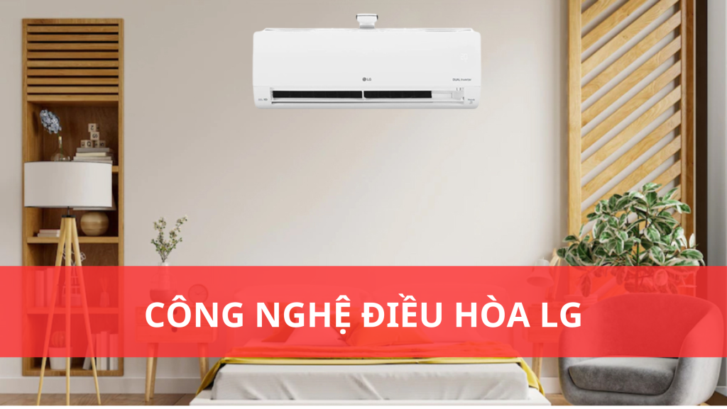 Những công nghệ nổi bật trên điều hòa LG công nghệ điều hòa LG